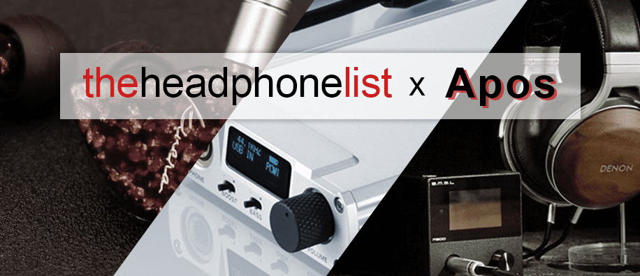 Apos Audio and The Headphone List Partner